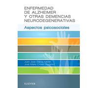 Enfermedad de Alzheimer y otras demencias neurodegenerativas: Aspectos psicosociales