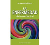 Enfermedad, ¿Qué es y para qué sirve (Salud y vida natural)
