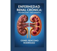 ENFERMEDAD RENAL CRÓNICA. PREVENCIÓN Y TRATAMIENTO