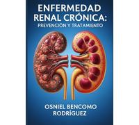 ENFERMEDAD RENAL CRÓNICA. PREVENCIÓN Y TRATAMIENTO