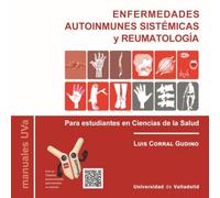 ENFERMEDADES AUTOINMUNES SISTÉMICAS Y REUMATOLOGÍA: Para estudiantes en Ciencias de la Salud