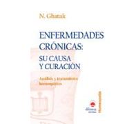 enfermedades cronicas: su causa y curacion (analisis y tratamient o ho