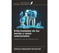 Enfermedades de las encías y casos relacionados: a Diagnóstico y plan de tratamiento clínico