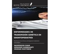 ENFERMEDADES DE TRANSMISIÓN GENÉTICA EN ODONTOPEDIATRÍA: Manifestaciones clínicas y estrategias de tratamiento odontológico