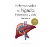 Enfermedades Del Higado: Tratamiento Y Dieta: Recetas Para Mantener El