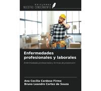 Enfermedades profesionales y laborales: Enfermedades profesionales y formas de prevención