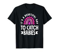 Enfermera de trabajo y parto Enfermera L&D Hermoso día para atrapar Camiseta