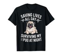 Enfermera Divertida salvando Vidas Todo el día sobreviviendo a mi Pug por la Noche Camiseta