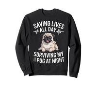 Enfermera Divertida salvando Vidas Todo el día sobreviviendo a mi Pug por la Noche Sudadera