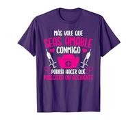 Enfermera Enfermería Más Vale Que Seas Amable Conmigo Camiseta, Hombre, Morado, S