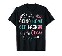 Enfermera Escolar No Vas a casa Regresa a Clase Divertido Camiseta