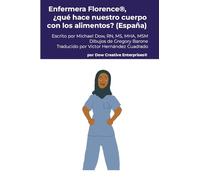 Enfermera Florence®, ¿qué hace nuestro cuerpo con los alimentos? (España)