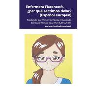 Enfermera Florence(R), ¿por qué sentimos dolor? (Español europeo)