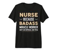 Enfermera Porque Badass no es un Profesor Oficial de título de Trabajo Camiseta Premium