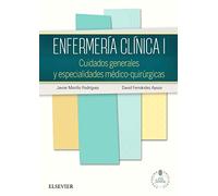 Enfermería Clínica I. Studentconsult En Español: Cuidados generales y especialidades médico-quirúrgicas