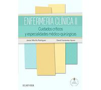 Enfermería Clínica II Y Studentconsult En Español: Cuidados críticos y especialidades médico-quirúrgicas