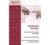 Enfermería cultural: Una mirada antropológica del cuidado (SIN COLECCION)