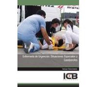 enfermería de urgencias: situaciones especiales y catástrofes
