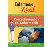 Enfermería Fácil. Procedimientos En Enfermería