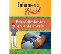 Enfermería fácil. Procedimientos en enfermería (Enfermeria Facil / Easy Nursing) (Spanish Edition)
