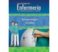 Enfermería. Un Enfoque Práctico Y Conciso. Terminología Médica