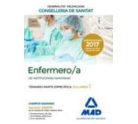 Enfermero/a De Instituciones Sanitarias De La Conselleria De Sanitat De La Generalitat Valenciana. Temario Parte Específica Volumen 3