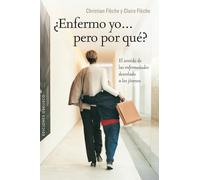 Enfermo Yo... Pero Por Qué? (SALUD Y VIDA NATURAL)