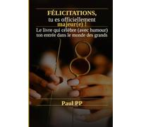 Enfin 18 ans : Félicitations, la vie commence maintenant !: Le livre humoristique qui célèbre ton entrée dans le monde des grands
