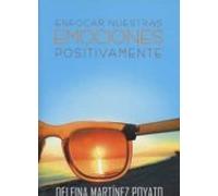 enfocar nuestras emociones positivamente