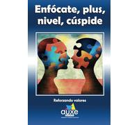 Enfócate, plus, nivel, cúspide: Reforzando Valores (Motivación Personal)