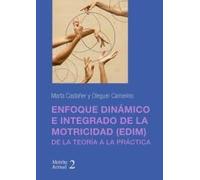 Enfoque dinámico e integrado de la motricidad (EDIM): De la teoría a la práctica: 2 (Motriu actual)