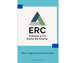 Enfoque en la Renta del Cliente: Volver al origen para construir el futuro