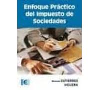 Enfoque práctico del Impuesto de Sociedades