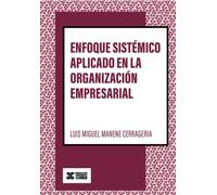 Enfoque sistémico aplicado en la organización empresarial