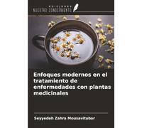 Enfoques modernos en el tratamiento de enfermedades con plantas medicinales