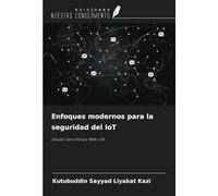Enfoques modernos para la seguridad del IoT: Estudio del enfoque RNA y KK