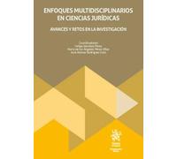 Enfoques multidisciplinarios en ciencias jurídicas: Avances y retos en la investigación (Monografías Maior)