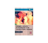 ENFOQUES Y METODOS DE INVESTIGACION EN LAS CIENCIAS SOCIALES HUMANAS