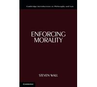 Enforcing Morality – Cambridge Introductions to Philosophy and Law – Cambridge University Press