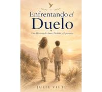 Enfrentando el Duelo: Una Historia de Amor, Pérdida y Esperanza
