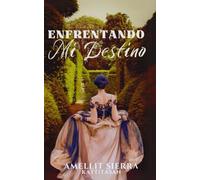 Enfrentando mi destino
