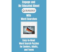 Engage and Be Educated About Germany with Word Searches: Easy-to-Read Word Search Puzzles for Seniors, Adults, and Teens | 6x9 Inches, 110 Pages | 50+ ... Gifts for Vacations, Holidays, and Free Time