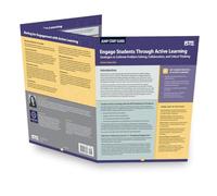 Engage Students Through Active Learning: Strategies to Cultivate Problem-Solving, Collaboration and Critical Thinking (Jump Start Guide)