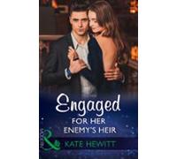 Engaged For Her Enemys Heir (ebook)