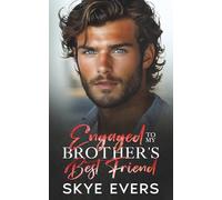 Engaged to My Brother's Best Friend: A Grumpy Enemies to Lovers Romance (Billionaires After Dark)