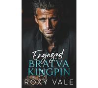 Engaged to the Bratva Kingpin: An Enemies-to-Lovers Surprise Pregnancy Mafia Romance (Bratva Billionaires)