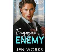 Engaged to the Enemy: Surprise Pregnancy Billionaire Boss Romance