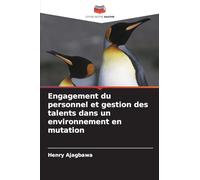 Engagement du personnel et gestion des talents dans un environnement en mutation