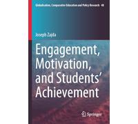 Engagement, Motivation, and Students’ Achievement (Globalisation, Comparative Education and Policy Research)