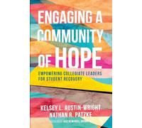 Engaging a Community of Hope: Empowering Collegiate Leaders for Student Recovery